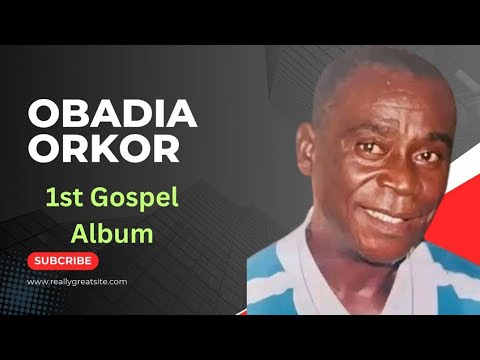 OBADIA ORKOR Gospel Album