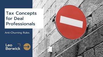 Tax Concepts for Deal Professionals: Anti-Churning Rules