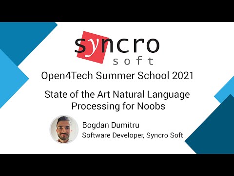 Open4Tech Webinar: State Of The Art Natural Language Processing For Noobs - Part 1