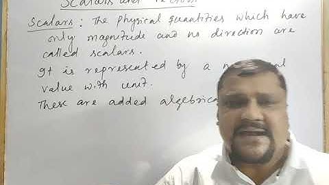 Scalars and Vectors part 1 by Sushanta Sir