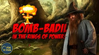 Rings of Power will BOMBbadil  Why Tom Bombadil should NEVER be included!