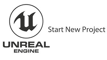 Unreal Engine - Starting a New Project: Your Gateway to Creative Exploration