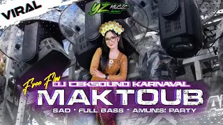 Dj Ceksound Karnaval Maktoub Gayeng Poll Full Bass Free Flm