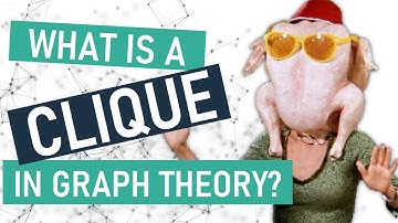Learn about CLIQUES in graph theory with FRIENDS