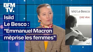 'Emmanuel Macron méprise les femmes': l'interview d'Isild Le Besco, en intégralité