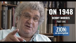 On 1948 | Benny Morris | Part I | 2018 interview