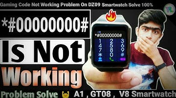 How To Solve Gaming Code Not Working Problem On DZ09 Smartwatch | Code Problem Solved 🙌 | You Look