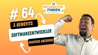 IT Mitarbeiter finden 2024 - 3 Benefits die Softwareentwickler magisch anziehen