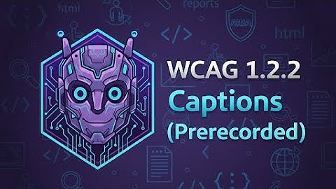 1.2.2 Captions(Prerecorded) Explained