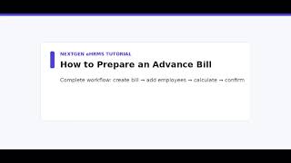 How to Prepare an Advance Bill in NextGen HRMS: A Step-by-Step Guide