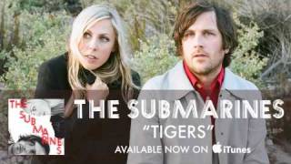 Video voorbeeld van "The Submarines - Tigers [Audio]"