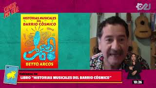 Betto Arcos presenta en Capital Por Cual "Historias Musicales del Barrio Cósmico"