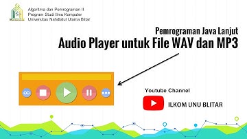 Java Lanjut: Membuat Audio Player untuk File WAV dan MP3