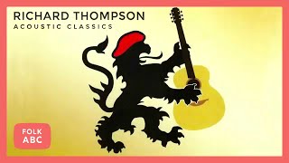 Video thumbnail of "Richard Thompson - Walking on a Wire (Acoustic version)"