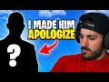 I Made Him Apologize...