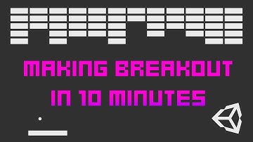 Making BREAKOUT in 10 MINUTES | Brackeys