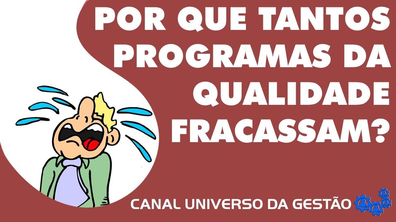 POR QUE TANTOS PROGRAMAS DA QUALIDADE FRACASSAM?