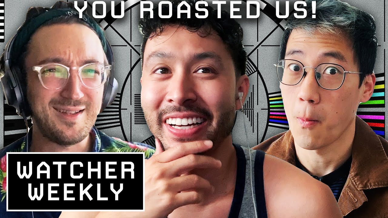 Fans Roast Us On Twitter • Watcher Weekly #028