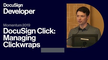 DocuSign Click: Creating and Managing Clickwraps | Momentum 2019