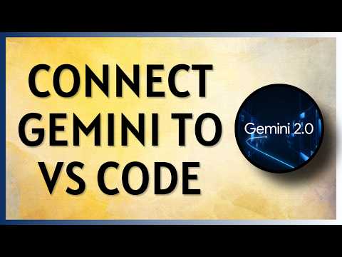 How to Add Gemini 2.0 Code Assist to Visual Studio Code