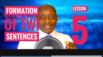Formation Of Twi Sentences | Twi For Beginners | Learn Twi with Opoku | Asante twi | Lesson 5