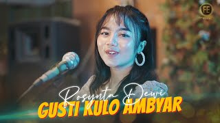 ROSYNTA DEWI - GUSTI KULO AMBYAR