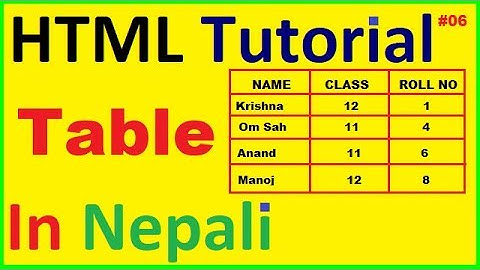 HTML table  [Part 6] HTML IN NEPALI