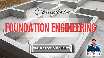 Foundation Engineering Revision Session | Civil Engineering | SSC JE | State AEN | SANDEEP JYANI
