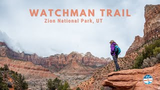 Watchman Trail: A Great Hike for FirstTime Visitor in Zion NP