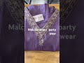 Malchandheri party wear. Heavy work. For details. 7510202252 #status #fashion