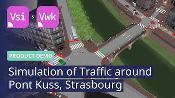 Simulation of Traffic around Pont Kuss, Strasbourg | PTV Vissim | Product Demo