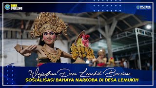 WUJUDKAN LEMUKIH BERSINAR (SOSIALISASI PENYALAHGUNAAN NARKOBA DI DESA LEMUKIH)