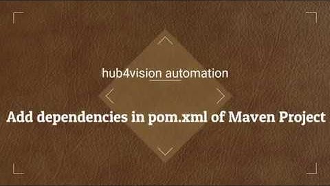 Add dependencies in pom xml of Maven Project
