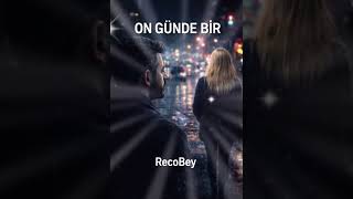 Recobey - On Günde Bir Geceye Bıraktım Seni