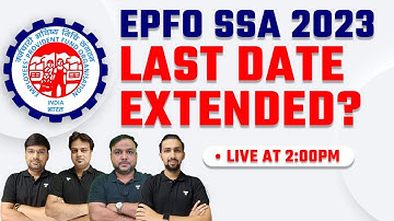 EPFO SSA Form Filling Last Date | EPFO SSA 2023 Last Date Extended?