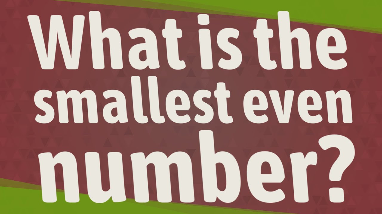 What Is The Smallest Even Number YouTube