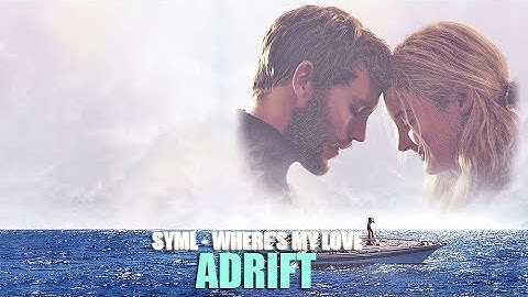 Thumbnail of SYML - Where's My Love (Lyric video) • Adrift Soundtrack •