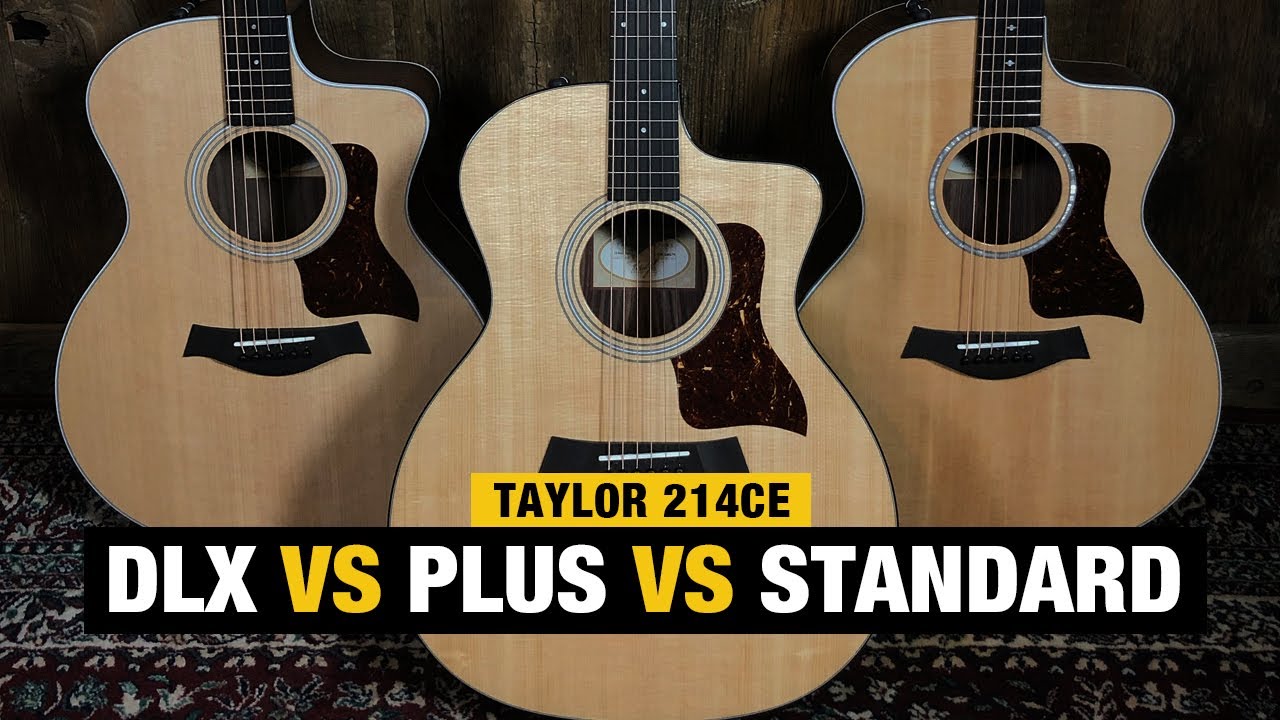 214ce vs 214ce DLX vs 214ce Plus - Taylor 214ce Guitar Comparison