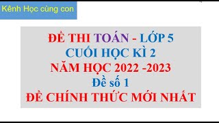 Đề thi toán kì 2 lớp 5 cuối kì 2 mới nhất - Đề số 1