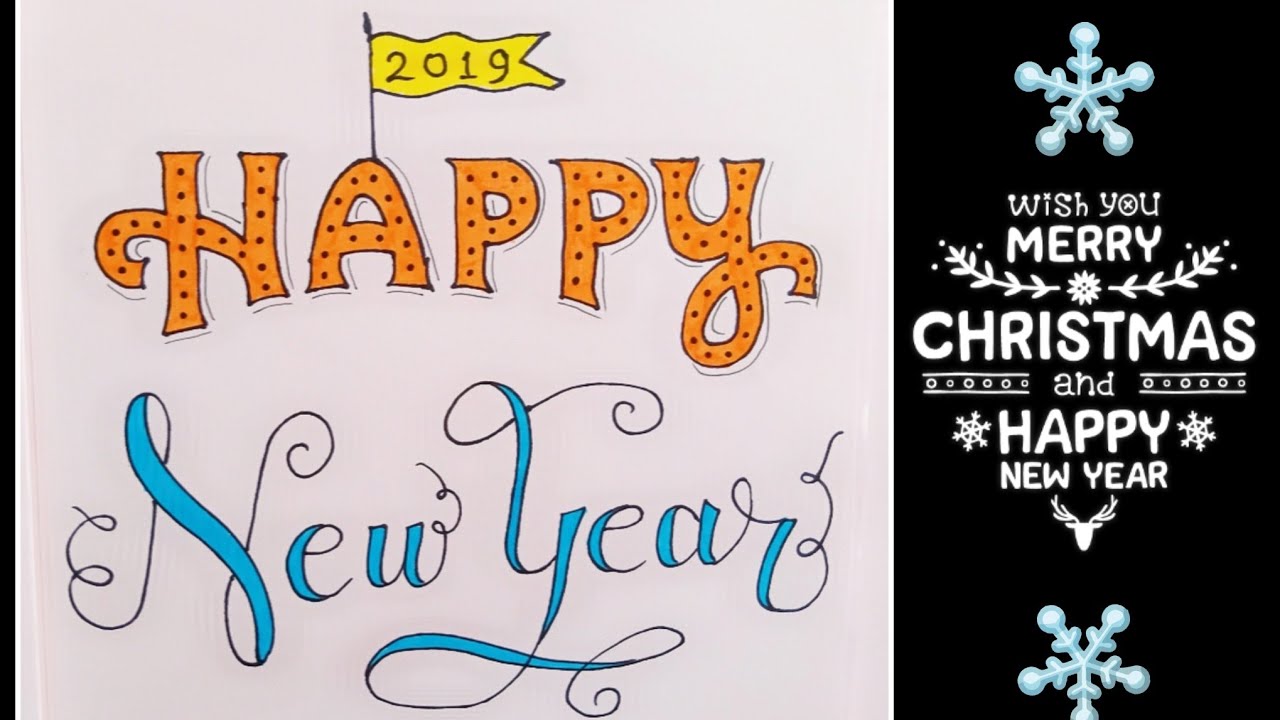 Happy New Year Drawing How To Draw Happy New Year 2019 How To Write Happy New Year Step By Step Youtube