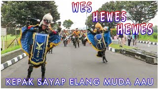 Wes Hewes Hewes | Kepak Sayap Elang & Garuda Muda AAU