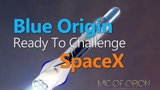 Blue Origin Ready To Challenge SpaceX