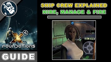 X4 Foundations Guide: How to Hire, Manage & Fire crew (Beginner x4 Tutorial)