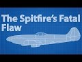 The Spitfire's Fatal Flaw