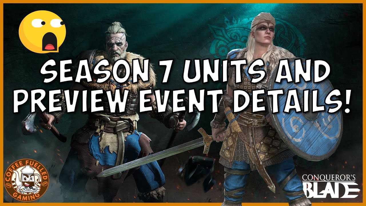 Conqueror's blade Season 7 : Shieldmaidens & Berserkers Unit Veterancy  Preview 