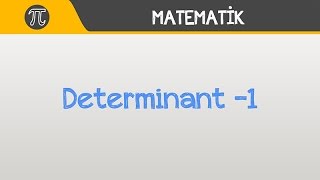 Determinant -1 Matematik Hocalara Geldik