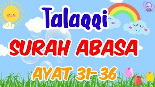 Talaqqi Surah Abasa Ayat 31-36