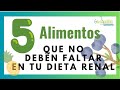 5 básicos que no deben faltar en tu dieta renal