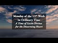 Monday of the 13th Week in Ordinary Time - A Time of Lectio Divina for the Discerning Heart