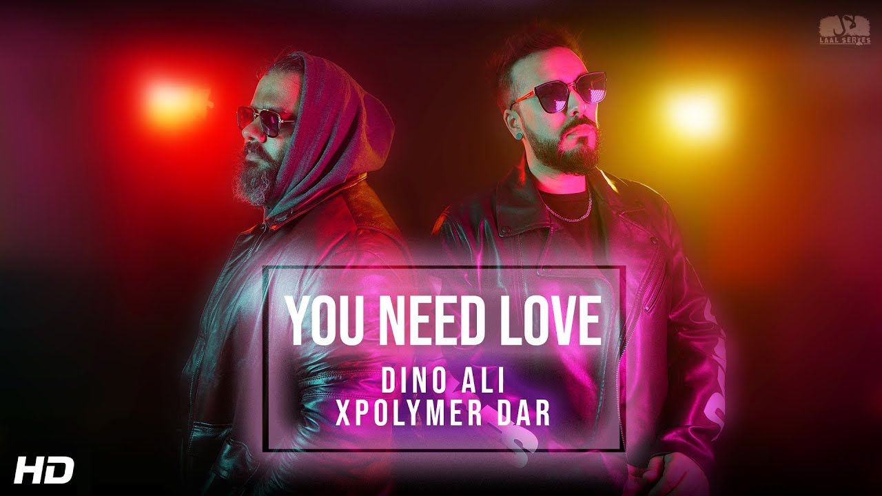 You Need Love - Dino Ali | Xpolymer Dar | (Official Music Video)